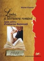 Limba si literatura romana. Teste pentru evaluarea nationala 2011