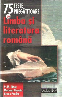 Limba si literatura romana pentru gimnaziu - 75 teste pregatitoare