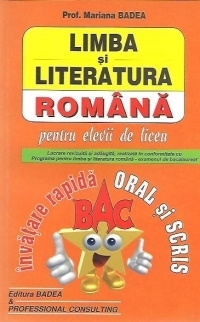 Limba si literatura romana pentru Bacalaureat - invatare rapida oral si scris