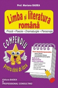 Limba si literatura romana pentru elevii de liceu.Compendiu(proza-poezie-dramaturgie-personaje)