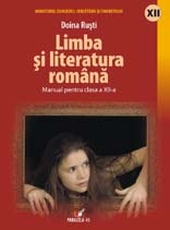 Limba si literatura romana. Manual pentru clasa a XII-a