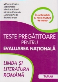 Limba si literatura romana. Teste pregatitoare pentru Evaluarea Nationala