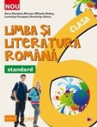 LIMBA SI LITERATURA ROMANA - STANDARD. CLASA A VI-A