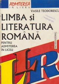 Limba si literatura romana pentru admiterea in liceu