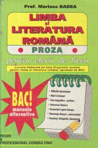 Limba si literatura romana - Proza pentru elevii de liceu