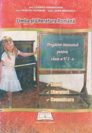 Limba si literatura romana, pregatire intensiva pentru clasa a VI-a