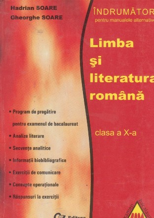 Limba si literatura romana. Clasa a X-a. Indrumator pentru manualele alternative