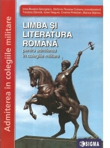 Limba si literatura romana pentru admiterea in colegiile militare (Cod 1240)