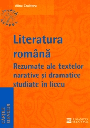 Limba si literatura romana. Rezumate ale textelor narative si dramatice studiate in liceu