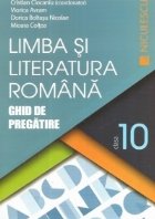 Limba literatura romana Ghid pregatire