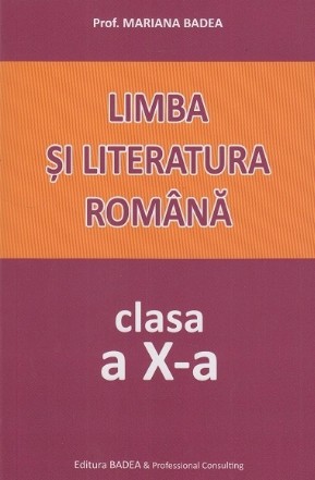 Limba si literatura romana. Clasa a X-a