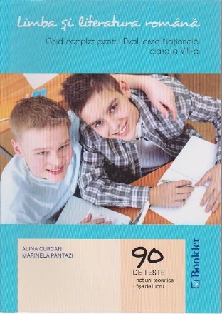 Limba si literatura romana. Ghid complet pentru Evaluarea Nationala 2017. Clasa a VIII-a (90 de teste)