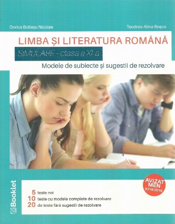 Limba si literatura romana. Simulare pentru clasa a XI-a. Modele de subiecte si sugestii de rezolvare