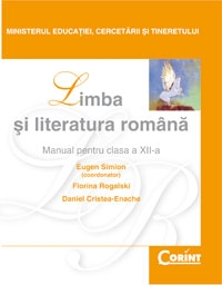 LIMBA SI LITERATURA ROMANA - Manual pt. clasa a XII-a (Eugen Simion)