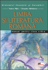 Limba si literatura romana. Manual pentru clasa a III-a