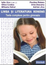 Limba si literatura romana. Teste complexe pentru gimnaziu - Testele Nationale 2007