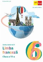 Limba modernă 2 : Limba franceză,clasa a VI-a