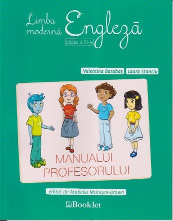 Limba moderna Engleza. Clasa a IV-a - Manualul profesorului