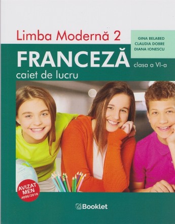 Limba moderna 2. Franceza, caiet de lucru pentru clasa a VI-a