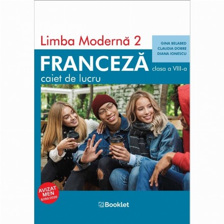 Limba moderna 2 Franceza, caiet de lucru pentru clasa a VIII-a