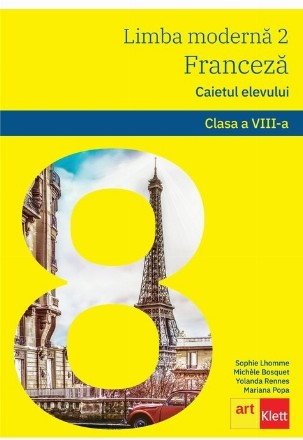 Limba moderna  2. Franceza. Caietul elevului, clasa a VIII-a