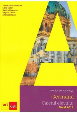 Limba moderna germana. Caietul elevului, Nivel A2.2 Arbeitsbuch