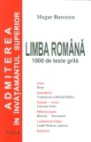 Limba romana (1000 de teste grila) - Admiterea in invatamantul superior