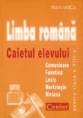 Limba romana. Caietul elevului clasa a VIII-a: Comunicare, fonetica, lexic, morfologie, sintaxa