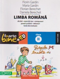 Limba romana - Clasa a II-a. Dictari. Exercitii joc. Compuneri. Poezii scolare. Rebusuri. Teste de evaluare ( editie 2010 )