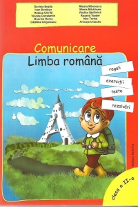 Limba romana. Comunicare - Reguli, exercitii, teste, rezolvari, Clasa a II-a