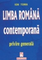 Limba Romana contemporana Privire generala