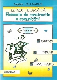 Limba romana - Elemente de constructie a comunicarii, clasa a IV-a