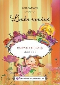 Limba romana - Exercitii si teste, clasa a II-a