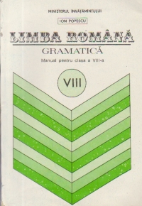 Limba Romana - Gramatica, Manual pentru clasa a VIII-a