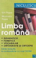 Limba romana. Gramatica, fonetica, vocabular, ortografie si ortoepie. Editie revizuita, in conformitate cu nou