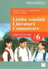 Limba romana. Literatura. Comunicare. Clasa a VI-a. Caiet de exercitii