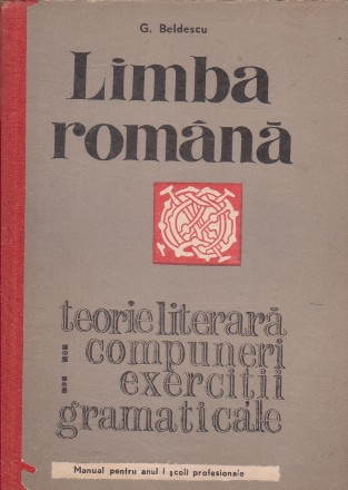 Limba Romana. Manual pentru anul I scoli profesionale