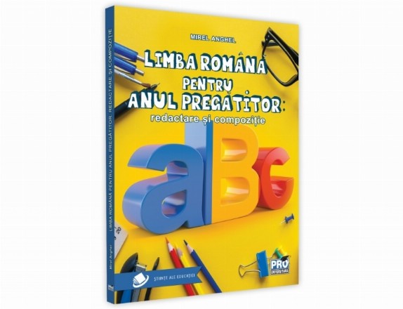 Limba romana pentru anul pregatitor: redactare si compozitie