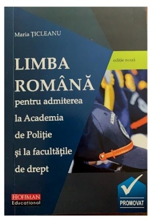 Limba română pentru admiterea la Academia de Poliţie şi la facultăţile de drept