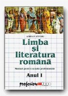 LIMBA LITERATURA ROMANA MANUAL PENTRU