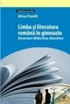 Limba si literatura romana in gimnaziu. Structuri didactice deschise