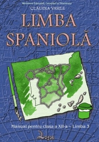 Limba spaniola. Manual pentru clasa a XII-a - limba a III-a