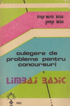 Limbajul BASIC - Culegere de probleme pentru concursuri