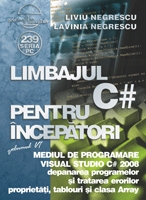 Limbajul C# pentru incepatori. Volumul VI - Mediul de programare Visual Studio C#