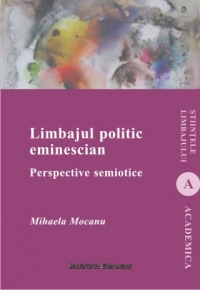 Limbajul politic eminescian : Perspective semiotice