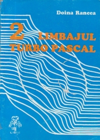 Limbajul TURBO PASCAL, Volumul al II-lea