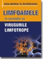 LIMFOAMELE CORELATIE VIRUSURILE LIMFOTROPE