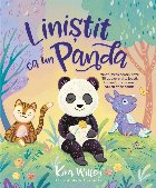 Liniştit ca un Panda : mindfulness pentru copii,30 de exerciţii la joacă, la masă, la culcare... sau cu or