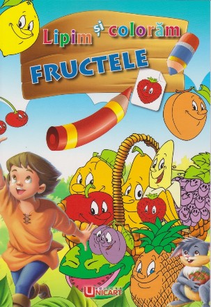 Lipim si coloram. Fructele