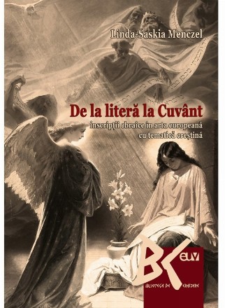 De la literă la cuvânt : inscripţii ebraice în arta europeană cu tematică creştină